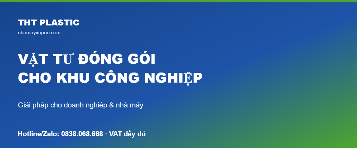 Cung cấp vật tư đóng gói cho khu công nghiệp Hà Nội